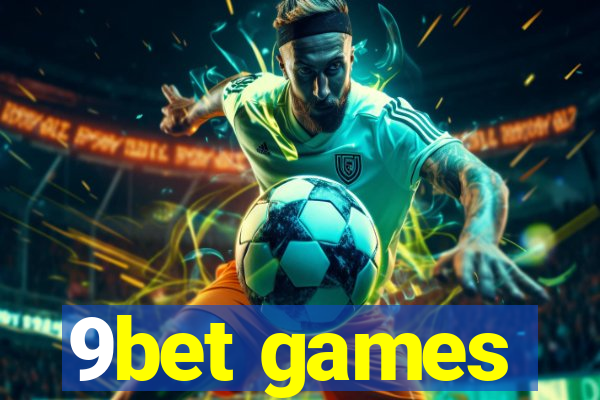 9bet games